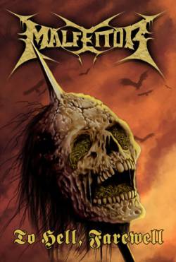 Malfeitor (SWE) : To Hell, Farewell